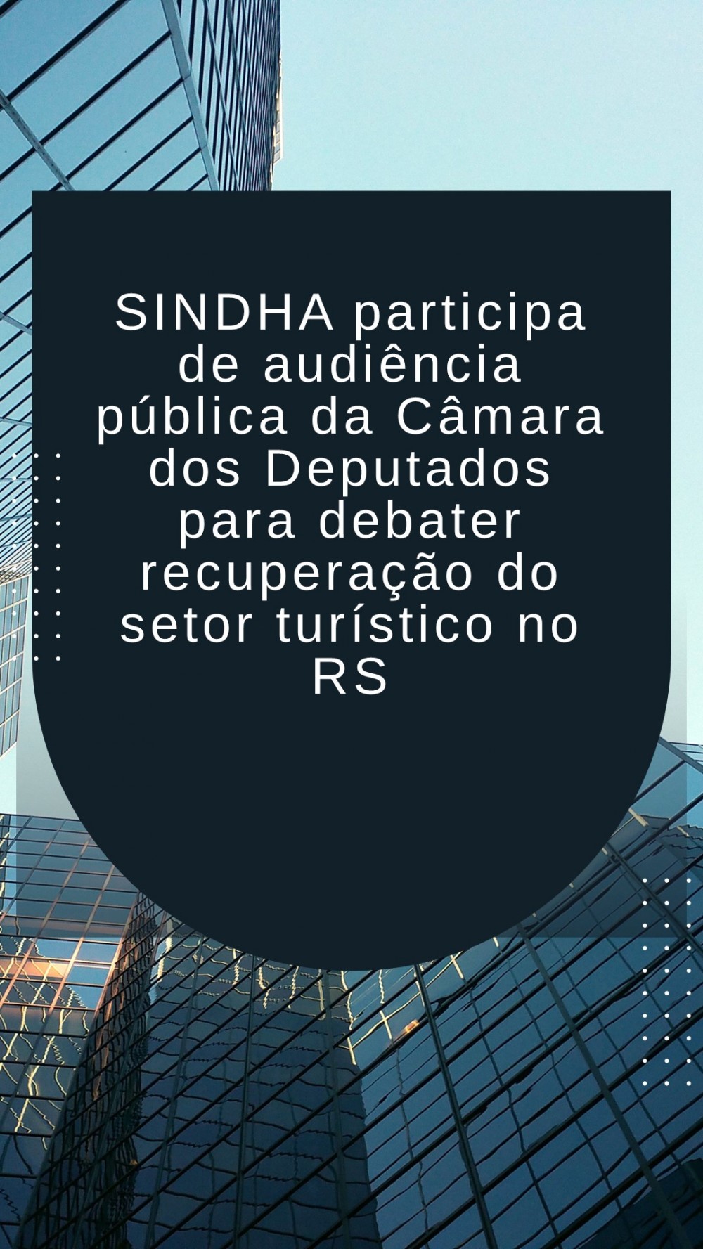 SINDHA participa de audiência pública da Câmara dos Deputados para debater recuperação do setor turístico no RS