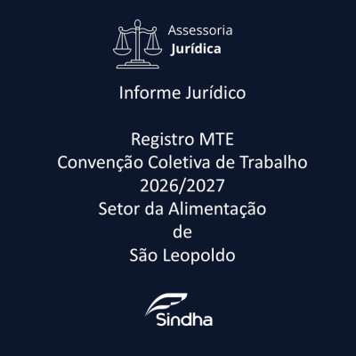 Informe Jur&iacute;dico| Registro MTE- Conven&ccedil;&atilde;o Coletiva de Trabalho 2026/2027 Setor da Alimenta&ccedil;&atilde;o de S&atilde;o Leopoldo