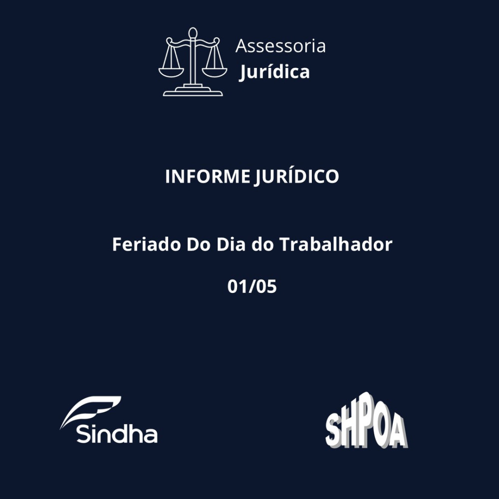 Informe Jur&iacute;dico- Feriado dia do trabalhador