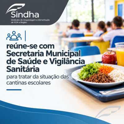 SINDHA re&uacute;ne-se com Secretaria Municipal de Sa&uacute;de e Vigil&acirc;ncia Sanit&aacute;ria para tratar da situa&ccedil;&atilde;o das cantinas escolares