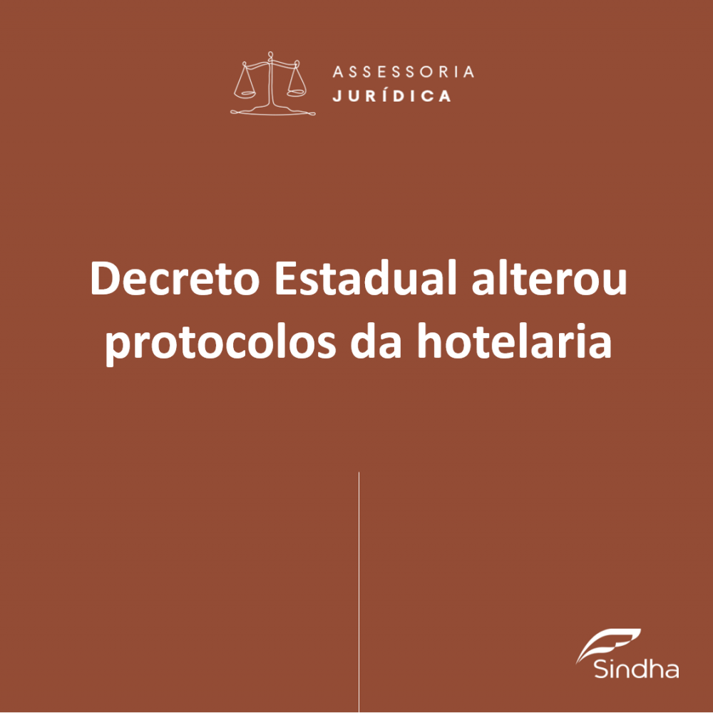 Decreto Estadual alterou protocolos da hotelaria. Confira as mudanças.