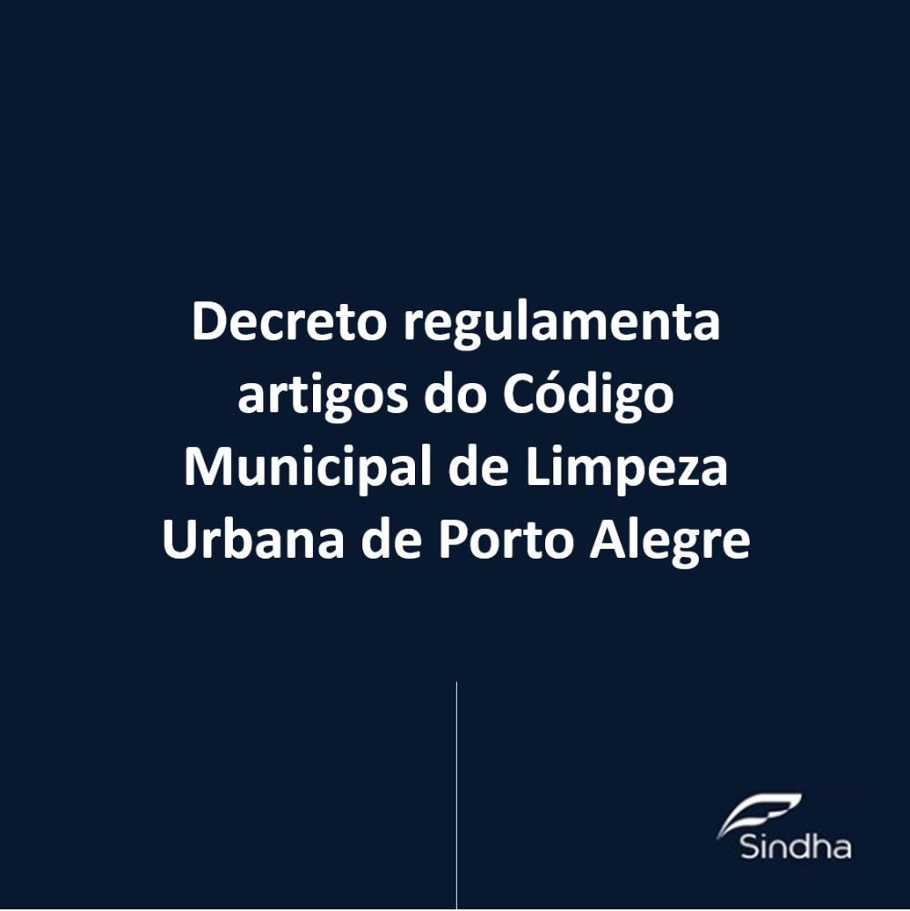 Decreto regulamenta artigos do Código Municipal de Limpeza Urbana de Porto Alegre