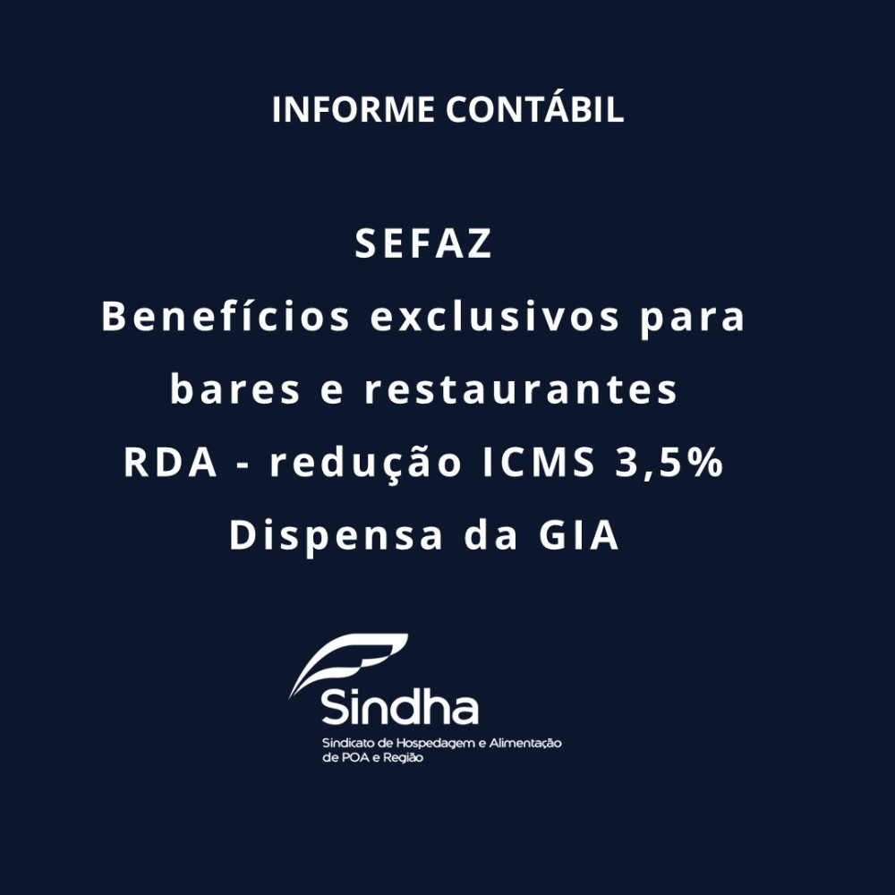 SEFAZ -Benefícios exclusivos para bares e restaurantes  RDA - redução ICMS 3,5%  -Dispensa da GIA