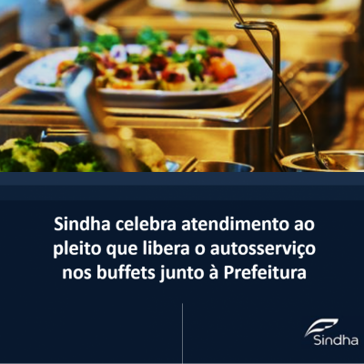 Sindha pleiteou a liberação do autosserviço nos buffets junto à Prefeitura