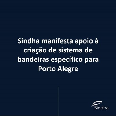 Sindha manifesta apoio à criação de sistema de bandeiras específico para Porto Alegre