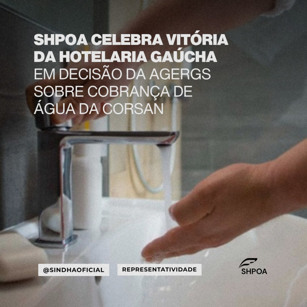SHPOA celebra vit&oacute;ria da hotelaria ga&uacute;cha em decis&atilde;o da AGERGS sobre cobran&ccedil;a de &aacute;gua da Corsan