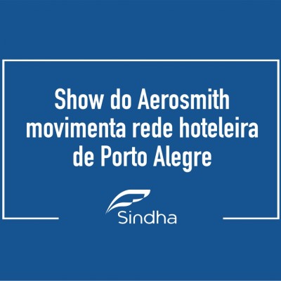 Show do Aerosmith movimenta rede hoteleira de Porto Alegre