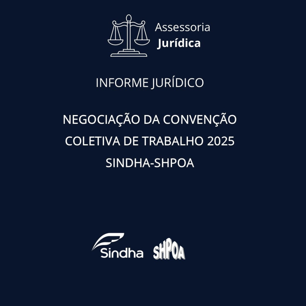 INFORME JURÍDICO | NEGOCIAÇÃO DA CONVENÇÃO COLETIVA DE TRABALHO 2025, EXCETO SÃO LEOPOLDO.