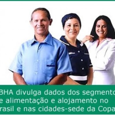 FBHA divulga dados econômicos dos segmentos de alimentação e alojamento no Brasil e nas cidades-sede da Copa de 2014