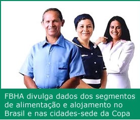 FBHA divulga dados econômicos dos segmentos de alimentação e alojamento no Brasil e nas cidades-sede da Copa de 2014