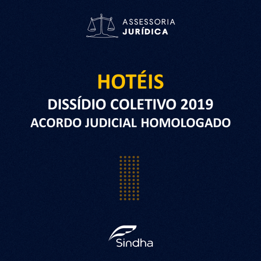 HOTÉIS: DISSÍDIO COLETIVO 2019 - ACORDO JUDICIAL HOMOLOGADO