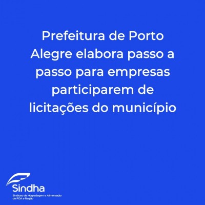 Prefeitura de Porto Alegre elabora passo a passo para empresas participarem de licitações do município