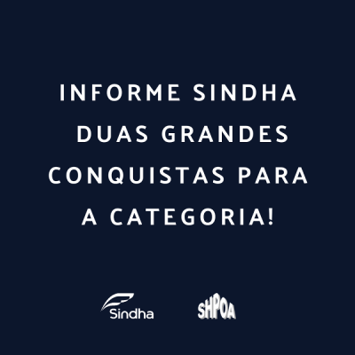 Informe Sindha| Duas grandes conquistas para a categoria!