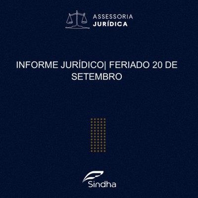 INFORME JURÍDICO – FERIADO 20 DE SETEMBRO