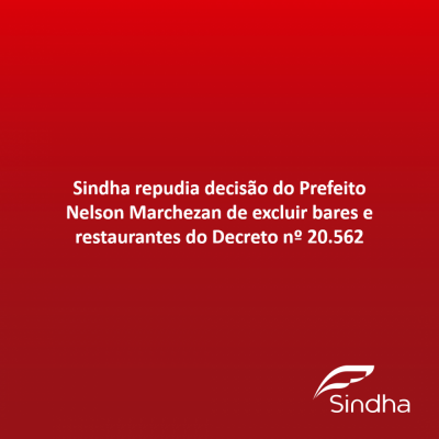 Sindha repudia decisão do Prefeito Nelson Marchezan de excluir bares e restaurantes de novo decreto 