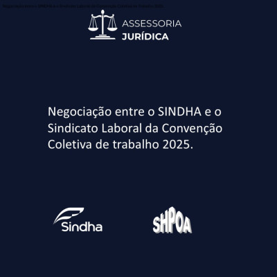 Negociação entre o SINDHA e o Sindicato Laboral da Convenção Coletiva de trabalho 2025.