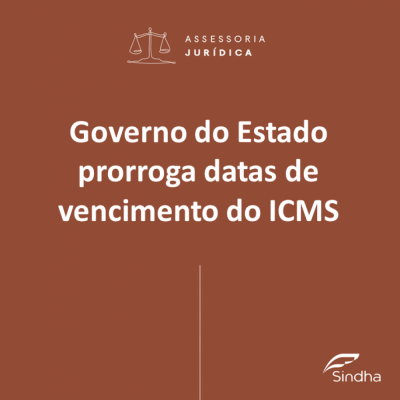 Datas de vencimento do ICMS são prorrogadas pelo Governo do Estado