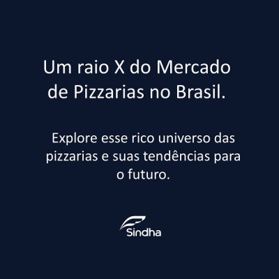 Um Raio-X do Mercado de Pizzarias no Brasil