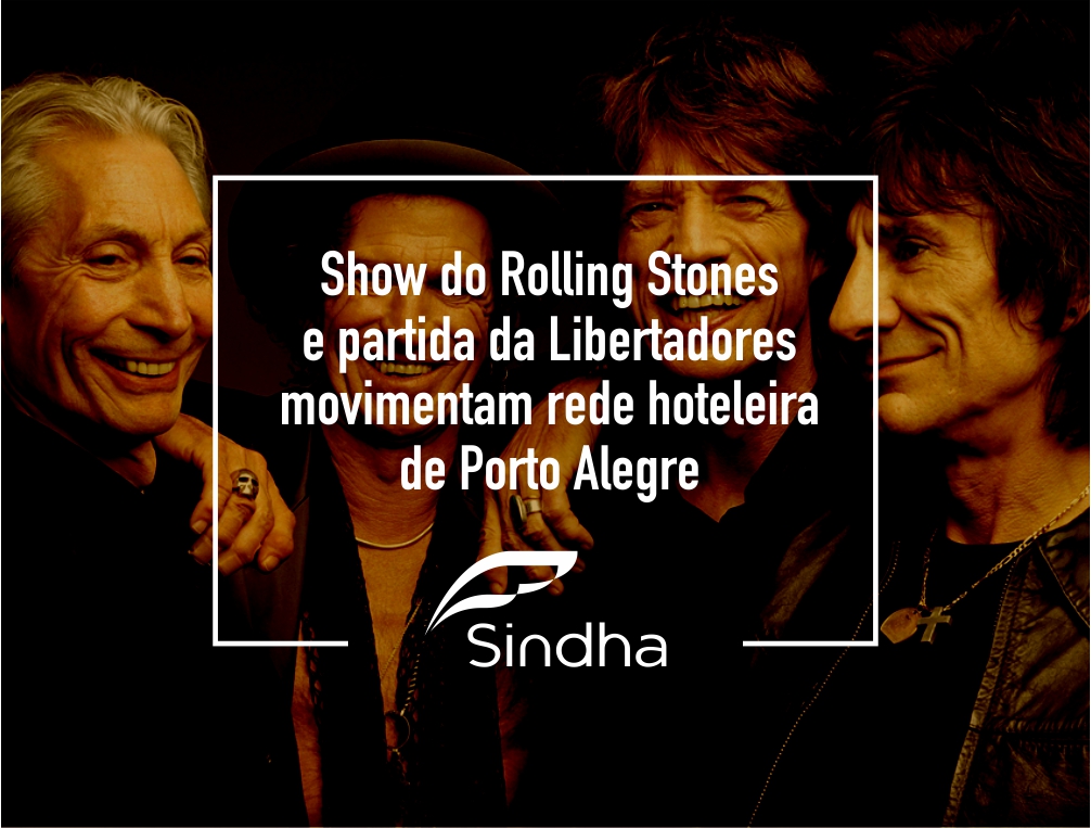 Show do Rolling Stones e partida da Libertadores movimentam rede hoteleira de Porto Alegre
